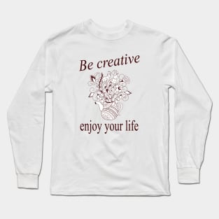 Be creative  with doodle flowers in teapot Long Sleeve T-Shirt